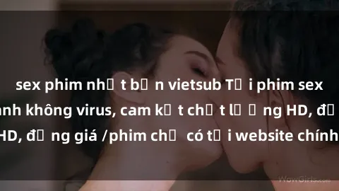 sex phim nhật bản vietsub Tải phim sex mới nhất cực nhanh không virus, cam kết chất lượng HD, đồng giá /phim chỉ có tại website chính thức. Đặt ngay!